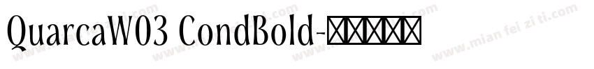 QuarcaW03 CondBold字体转换